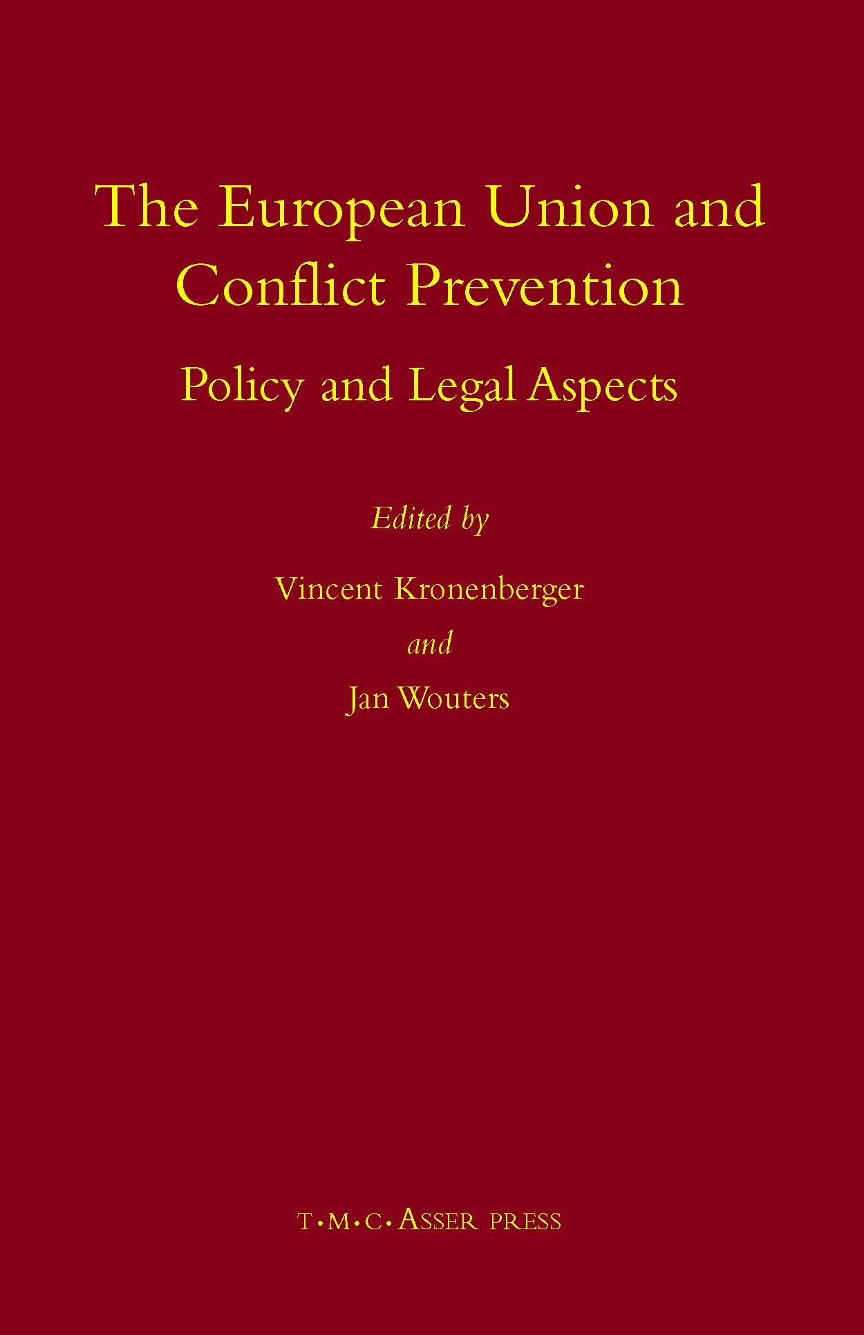 The European Union and Conflict Prevention - Policy and Legal Aspects